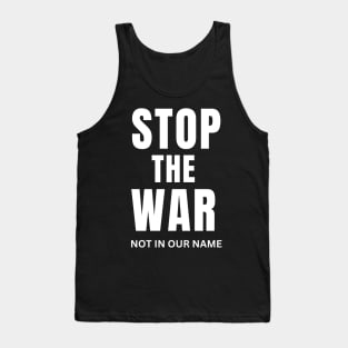 stop the war not in our name Tank Top